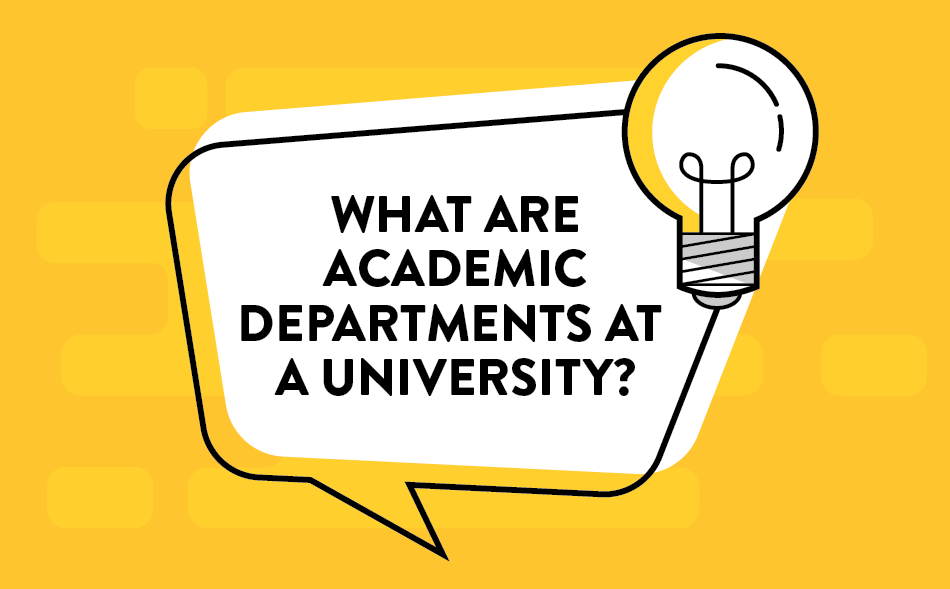 vector art of a lightbulb and speech bubble asking What are Departments at a University