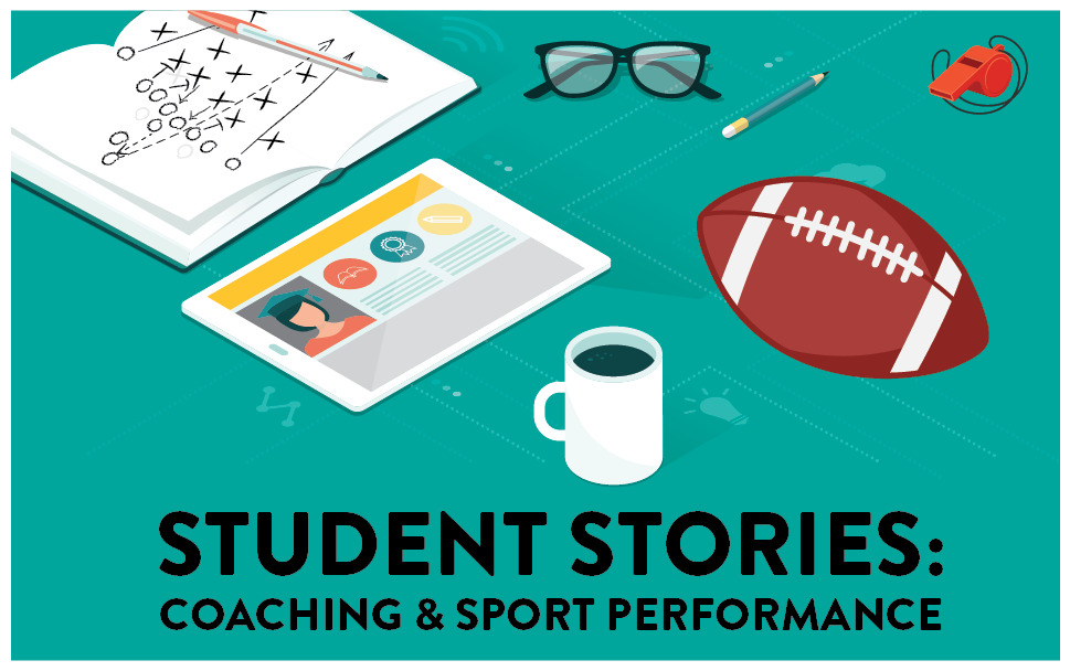 student story, coaching and sport performance masters degree, football coach