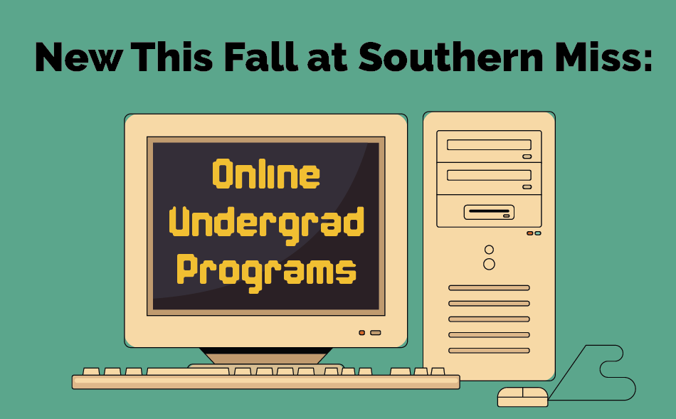 Thumbnail for New This Fall at Southern Miss: Online Undergrad Programs